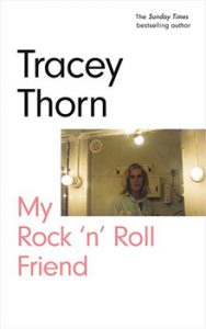 My Rock 'n' Roll Friend, by Tracey Thorn