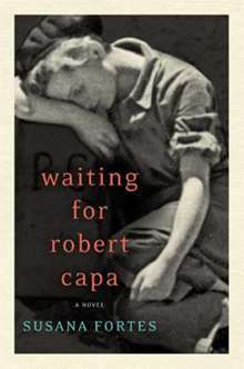 Waiting for Robert Capa, Susana Fortes