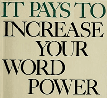 It Pays to Increase Your Word Power
