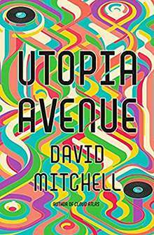 Utopia Avenue, by David Mitchell