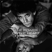 The Power of the Heart: A Tribute To Lou Reed, Various