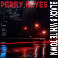 Black & White Town, Perry Keyes