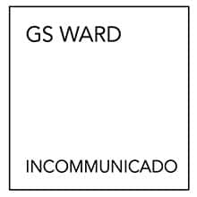 Incommunicado, GS Ward